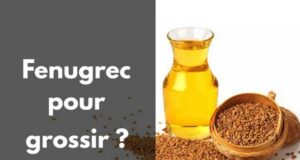 Comment utiliser le fenugrec pour grossir ?